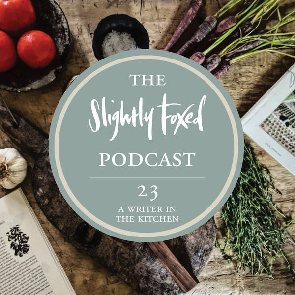 23: A Writer in the Kitchen