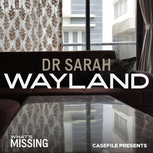 9: Dr Sarah Wayland [BONUS]