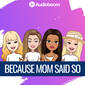 Because We Said So