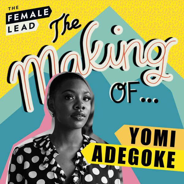 S1 Ep3: The Making of Yomi Adegoke - Race, Class and Mental Health