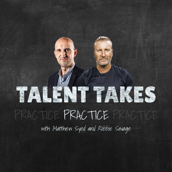 Talent Takes Practice