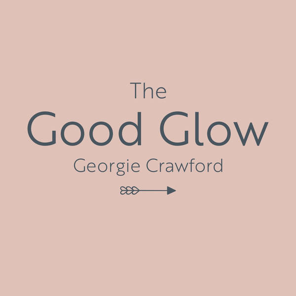 S10 Ep1: The Good Glow with Caggie Dunlop