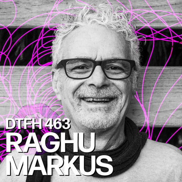 466: Raghu Markus