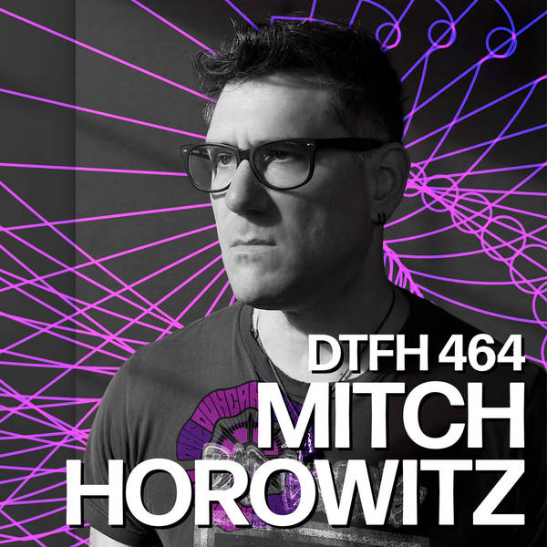 467: Mitch Horowitz