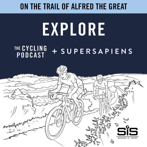 S9 Ep199: Explore | On the trail of Alfred the Great