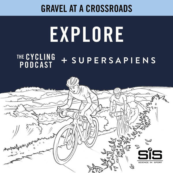 S9 Ep202: Explore | Gravel at a crossroads