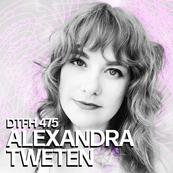 479: Alexandra Tweten