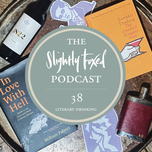 38: Literary Drinking: Alcohol in the Lives and Work of Writers