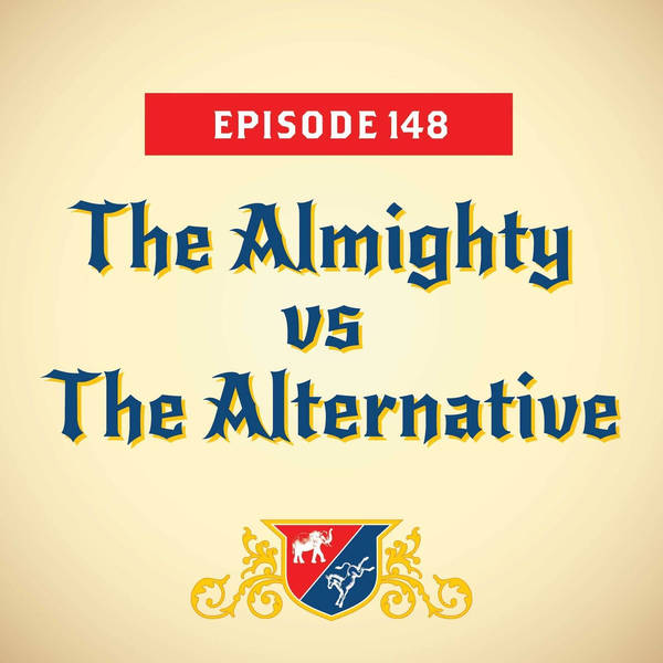 The Almighty vs The Alternative (with Jonathan Martin)