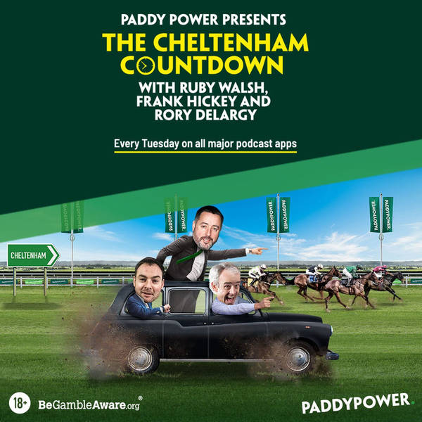 206: Cheltenham Countdown 2022 - Ep 4 | Turners & Brown Advisory Antepost Tips | Ruby Walsh, Rory Delargy & Frank Hickey | Free Bet Competition