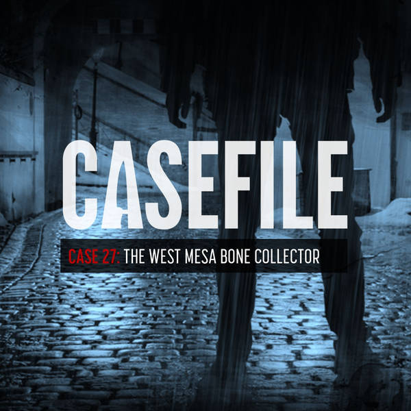 Case 27: The West Mesa Bone Collector