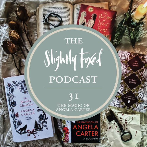 31: The Magic of Angela Carter