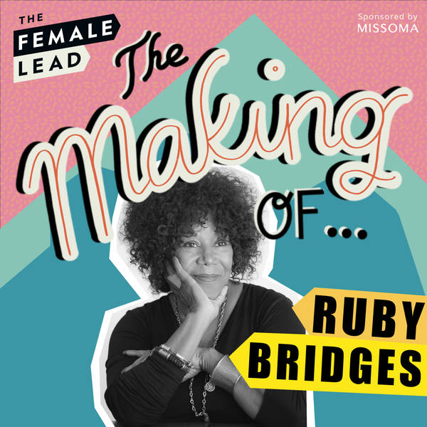 S2 Ep7: The Making of Ruby Bridges - The Civil Rights Movement and The Moment A 6-year-old changed the world