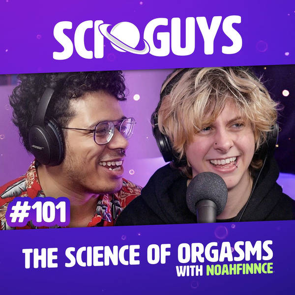101: The Science of Orgasms (with NoahFinnce)