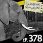 378: No Such Thing As A Reverse-Waterslide