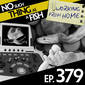379: No Such Thing As A Ping Pong Ballbag