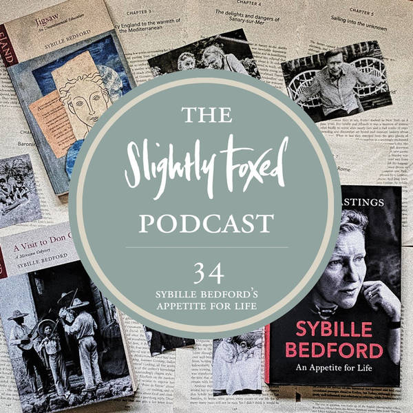 34: Sybille Bedford’s Appetite for Life