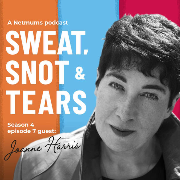 S1 Ep47: Joanne Harris on writing a bestseller with a four-year-old in tow