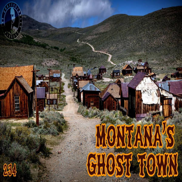 RELOADED | 234: Montana's Ghost Town