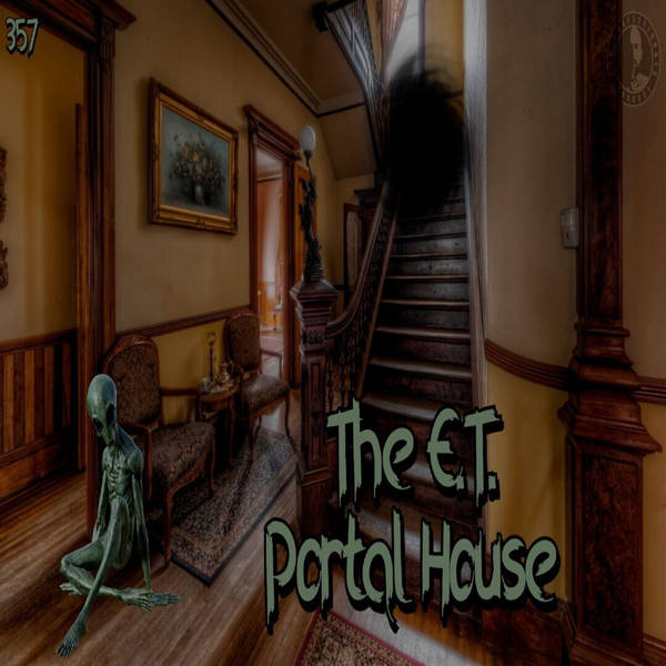 RELOADED | 357: The E.T. Portal House