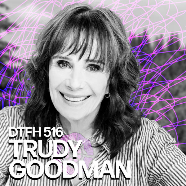 520: Trudy Goodman