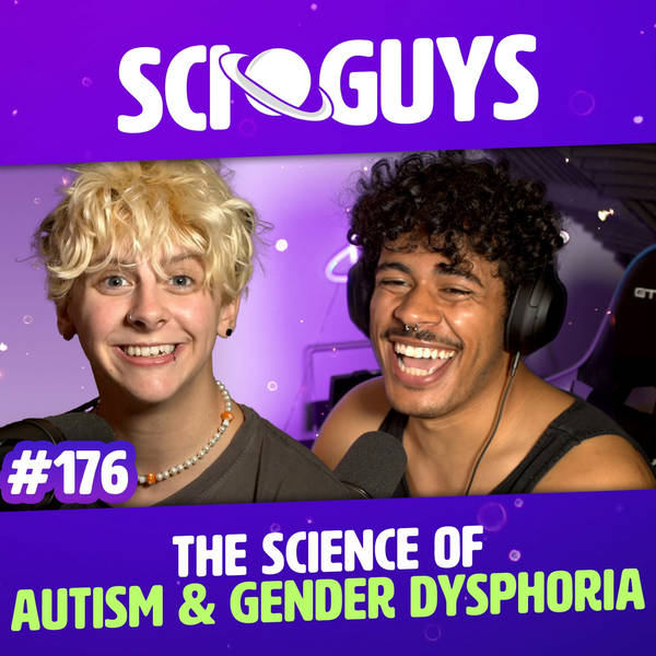 176: The Science of Autism & Gender Dysphoria
