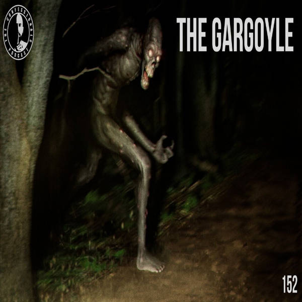 RELOADED | 152: The Gargoyle