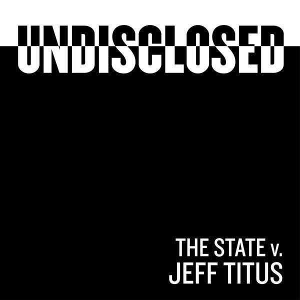 S5 Ep2: S5, The State v. Jeff Titus – Addendum 1