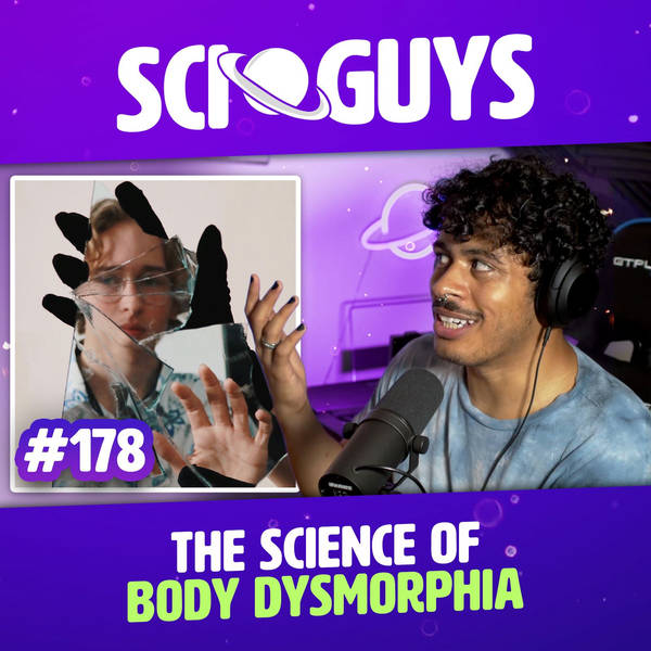 178: The Science of Body Dysmorphia