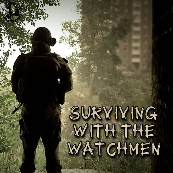 Surviving With The Watchmen