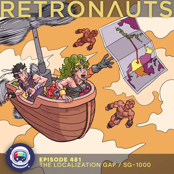 481: Retronauts Episode 481: The Localization Gap & Sega SG-1000 preview