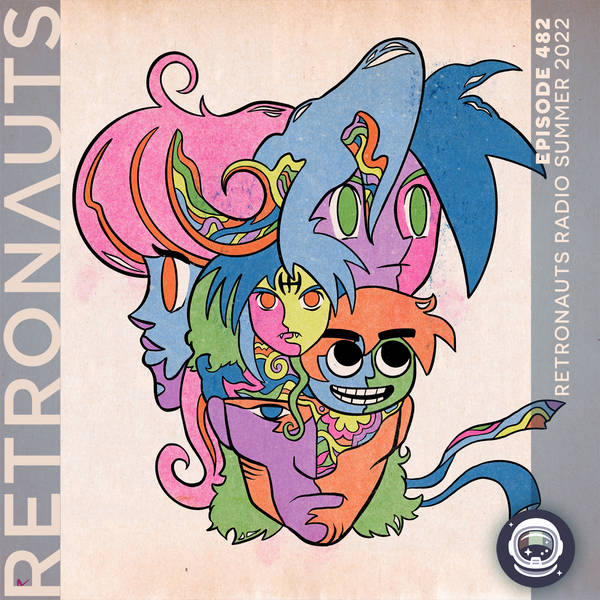 482: Retronauts Episode 482: Retronauts Radio Summer 2022