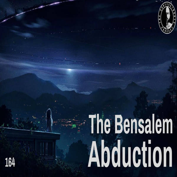 RELOADED | 164: The Bensalem Abduction