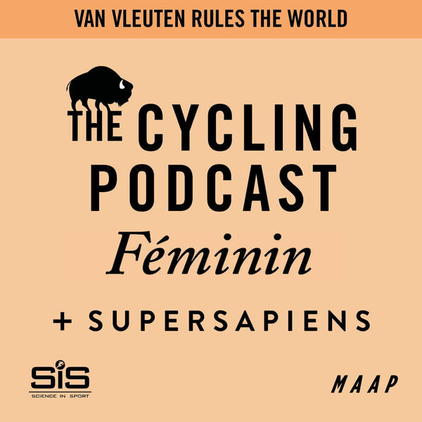 S10 Ep135: Van Vleuten rules the world