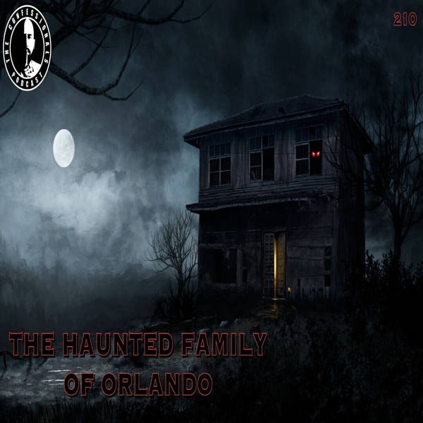 RELOADED | 210: The Haunted Family of Orlando