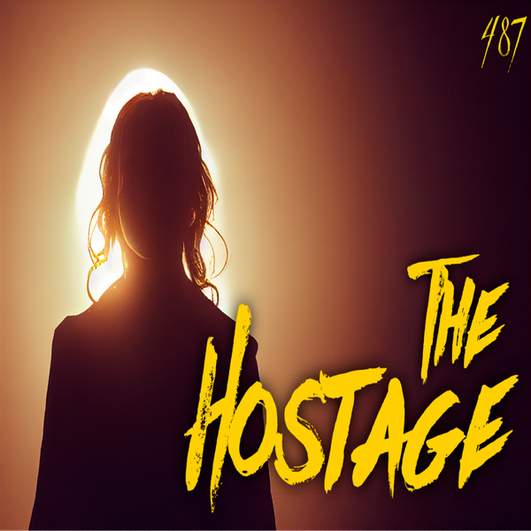 Member Preview | 487: The Hostage