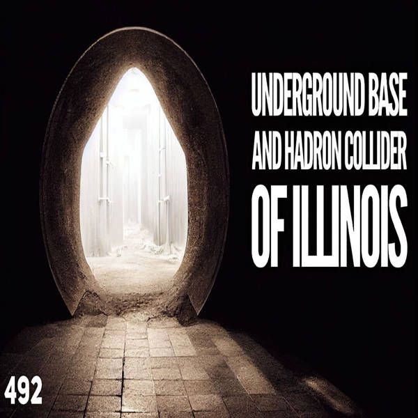 492: Underground Base and Hadron Collider of Illinois
