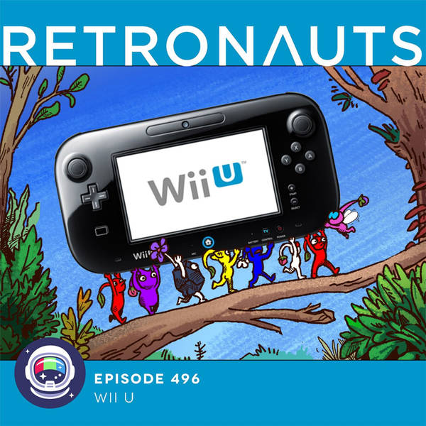 496: Retronauts Episode 496 Preview: Wii U