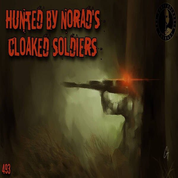Member Preview | 493: Hunted By NORAD's Cloaked Soldiers