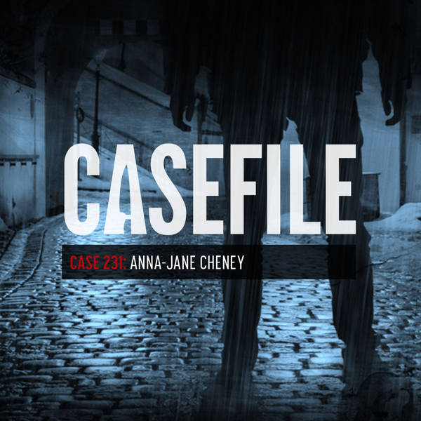 Case 231: Anna-Jane Cheney