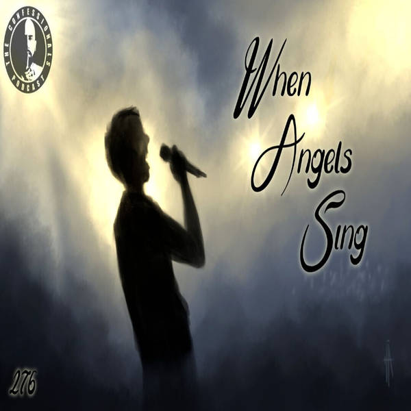 RELOADED | 276: When Angels Sing