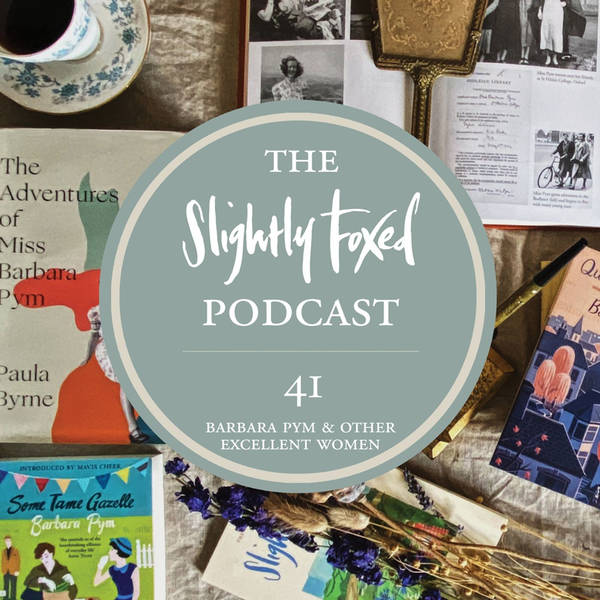 41: Barbara Pym and Other Excellent Women