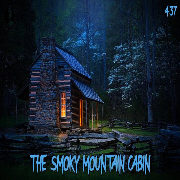 Member Preview | 437: The Smoky Mountain Cabin