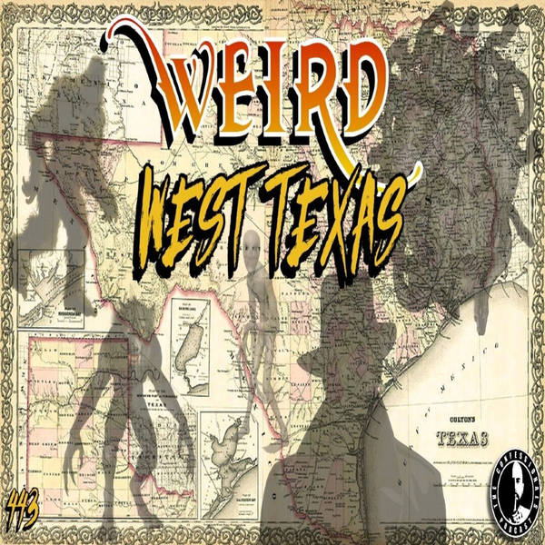 Member Preview | 443: Weird West Texas