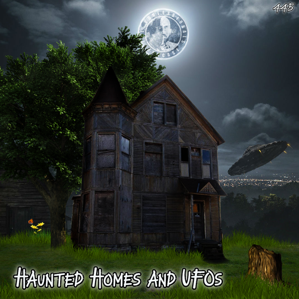 Members Preview | 445: Haunted Homes and UFOs