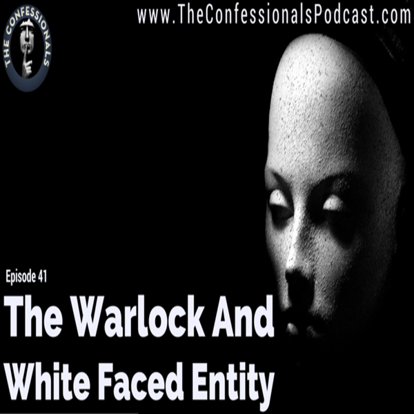 RELOADED | 41: The Warlock And White Faced Entity