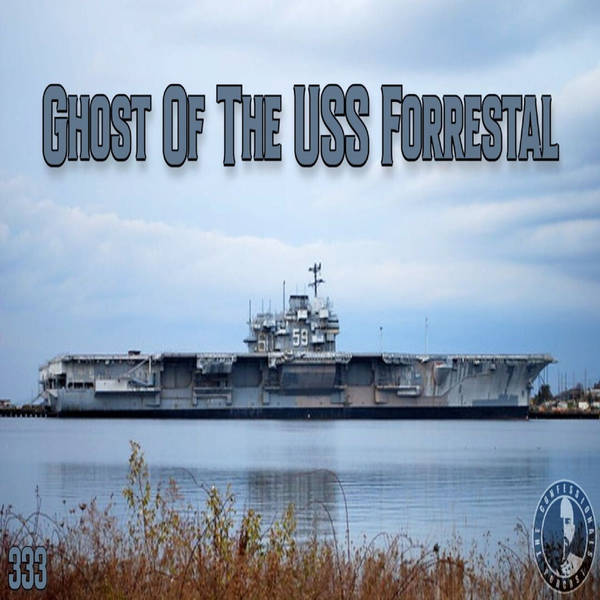 RELOADED | 333: Ghost Of The USS Forrestal