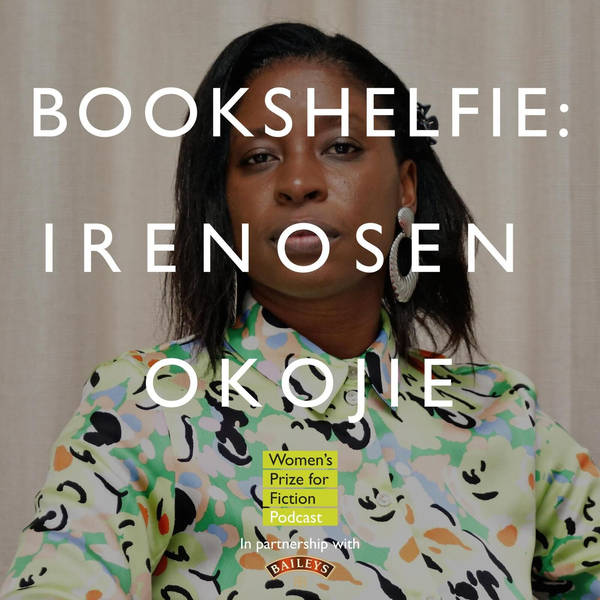 S6 Ep3: Bookshelfie: Irenosen Okojie