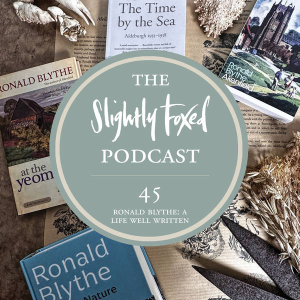 45: Ronald Blythe: A Life Well Written