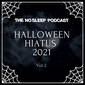 S16: NoSleep Podcast S16 - Halloween Hiatus Vol. 2